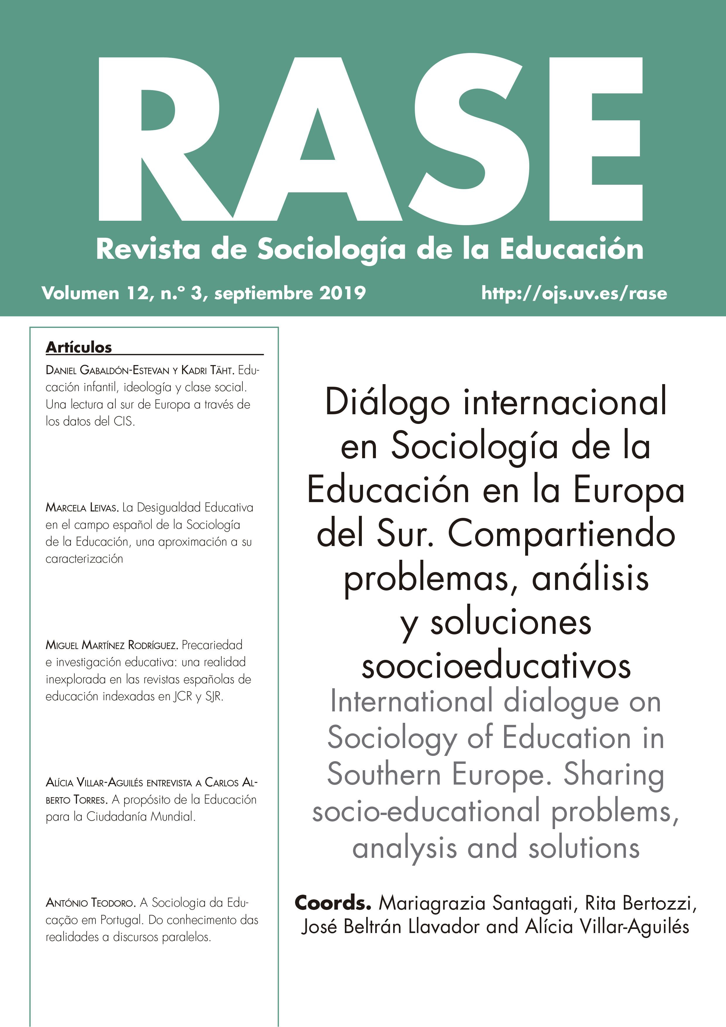 					Ver Vol. 12 Núm. 3 (2019): DIÁLOGO INTERNACIONAL EN SOCIOLOGÍA DE LA EDUCACIÓN EN LA EUROPA DEL SUR
				